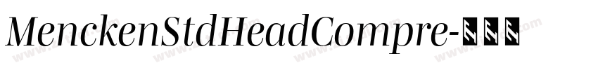 MenckenStdHeadCompre字体转换 MenckenStdHeadCompre字体转换
