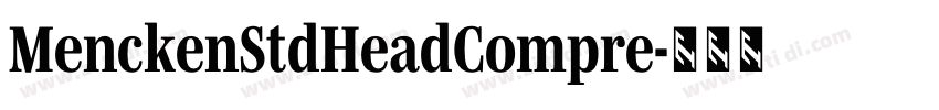 MenckenStdHeadCompre字体转换 MenckenStdHeadCompre字体转换