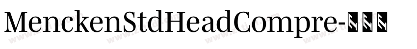 MenckenStdHeadCompre字体转换 MenckenStdHeadCompre字体转换