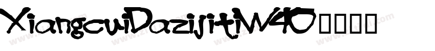 XiangcuiDazijitiW40字体转换