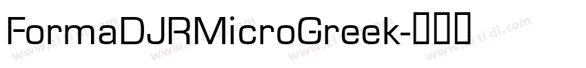 FormaDJRMicroGreek字体转换 FormaDJRMicroGreek字体转换