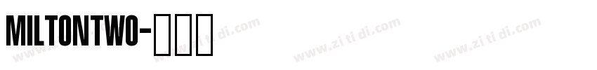 MiltonTwo字体转换