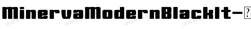 MinervaModernBlackIt字体转换