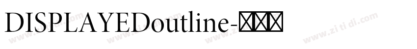 DISPLAYEDoutline字体转换