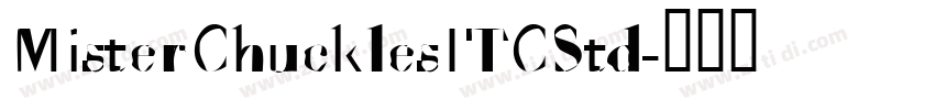 MisterChucklesITCStd字体转换