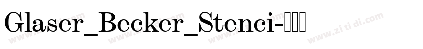 Glaser_Becker_Stenci字体转换