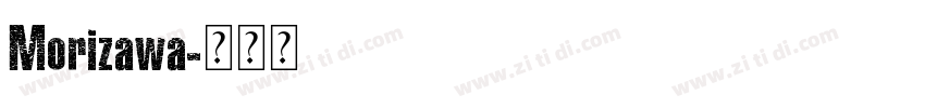 Morizawa字体转换