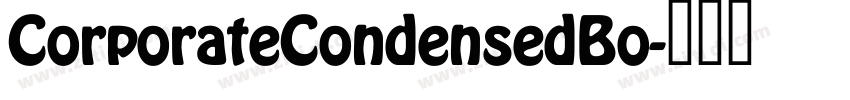 CorporateCondensedBo字体转换