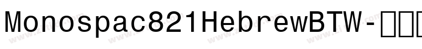 Monospac821HebrewBTW字体转换