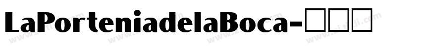 LaPorteniadelaBoca字体转换