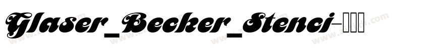 Glaser_Becker_Stenci字体转换