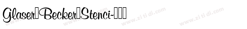 Glaser_Becker_Stenci字体转换