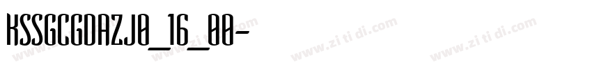 KSSGCGDAZJ0_16_00字体转换