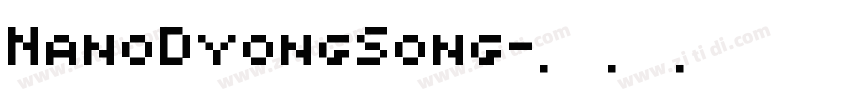 NanoDyongSong字体转换