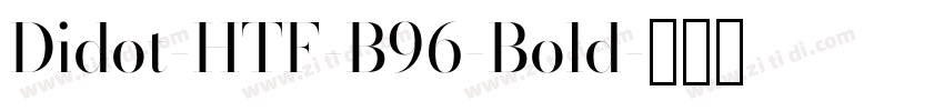 Didot-HTF-B96-Bold字体转换