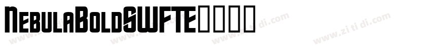 NebulaBoldSWFTE字体转换