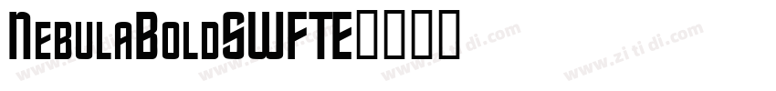 NebulaBoldSWFTE字体转换