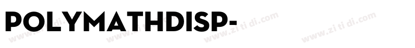 PolymathDisp字体转换