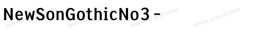 NewSonGothicNo3字体转换 NewSonGothicNo3字体转换