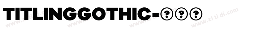 TitlingGothic字体转换