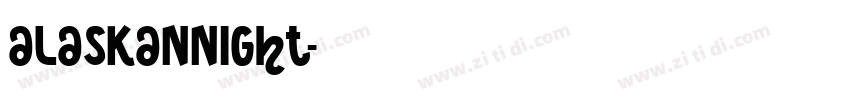 alaskannight字体转换