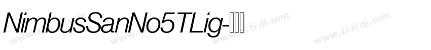 NimbusSanNo5TLig字体转换 NimbusSanNo5TLig字体转换