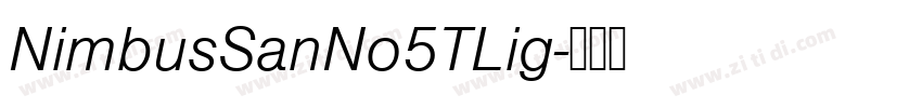 NimbusSanNo5TLig字体转换 NimbusSanNo5TLig字体转换