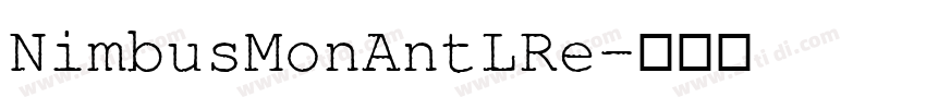 NimbusMonAntLRe字体转换