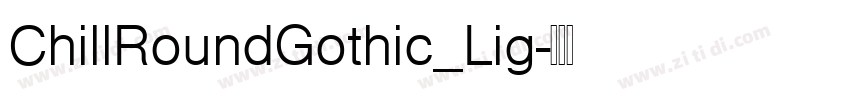 ChillRoundGothic_Lig字体转换