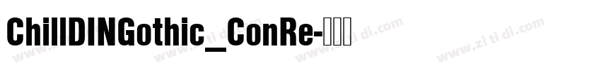 ChillDINGothic_ConRe字体转换