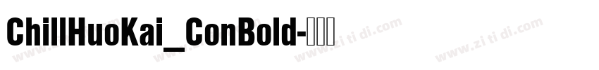 ChillHuoKai_ConBold字体转换