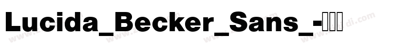 Lucida_Becker_Sans_字体转换 Lucida_Becker_Sans_字体转换