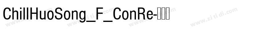 ChillHuoSong_F_ConRe字体转换