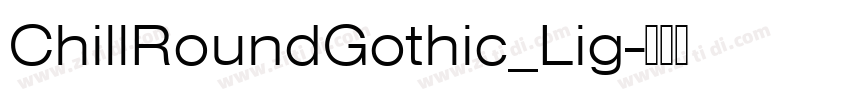 ChillRoundGothic_Lig字体转换