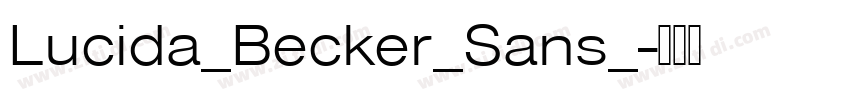 Lucida_Becker_Sans_字体转换 Lucida_Becker_Sans_字体转换