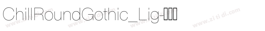 ChillRoundGothic_Lig字体转换