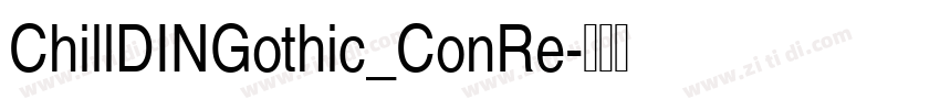ChillDINGothic_ConRe字体转换
