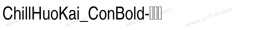 ChillHuoKai_ConBold字体转换