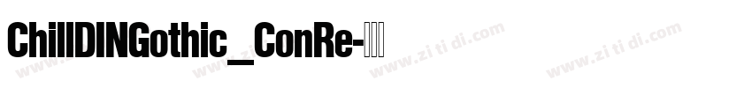 ChillDINGothic_ConRe字体转换