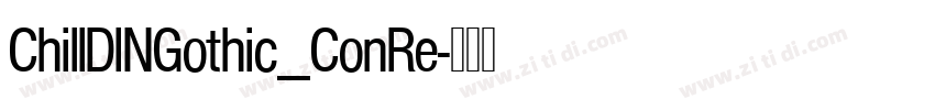 ChillDINGothic_ConRe字体转换