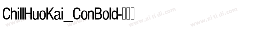 ChillHuoKai_ConBold字体转换