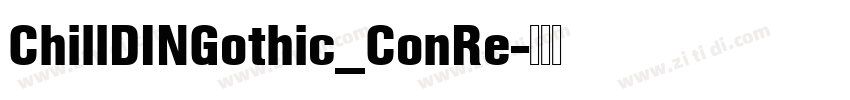 ChillDINGothic_ConRe字体转换