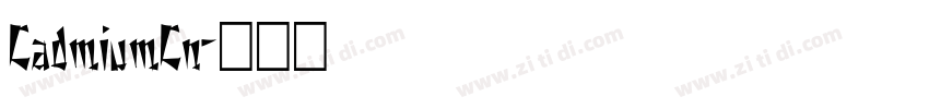 CadmiumCn字体转换