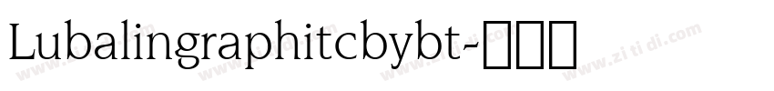 Lubalingraphitcbybt字体转换