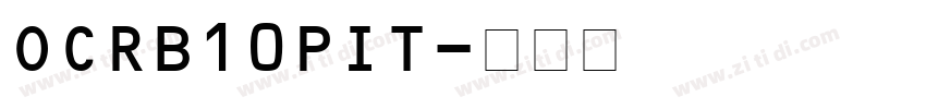 OCRB10PIT字体转换