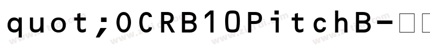 quot;OCRB10PitchB字体转换