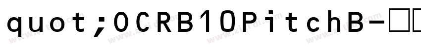 quot;OCRB10PitchB字体转换
