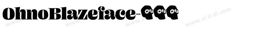OhnoBlazeface字体转换