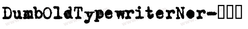 DumbOldTypewriterNor字体转换