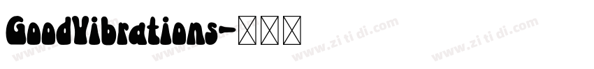 GoodVibrations字体转换